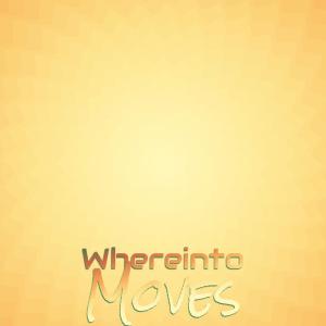 Various的專輯Whereinto Moves