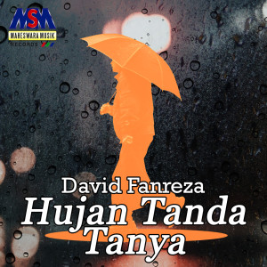 Dengarkan Hujan Tanda Tanya lagu dari David Fanreza dengan lirik