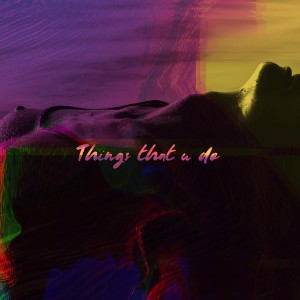 收听Corey的Things That U Do (Kidyounot Remix)歌词歌曲