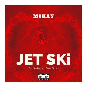 Mikay的專輯JET SKI (Explicit)