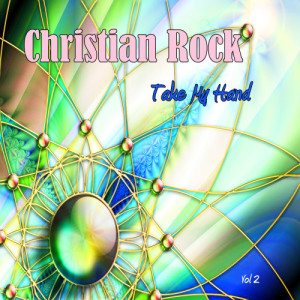 收聽Christian Rock的Take My Hand歌詞歌曲