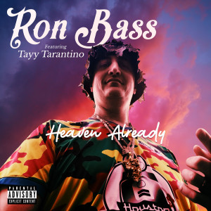 อัลบัม Heaven Already (Explicit) ศิลปิน Ron Bass