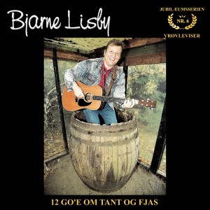 Bjarne Lisby的專輯Jubilæumsserien - 6. Vrøvleviser (12 go'e om tant og fjas)