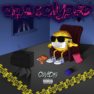 ดาวน์โหลดและฟังเพลง Covid19 (Explicit) พร้อมเนื้อเพลงจาก Apocalypse