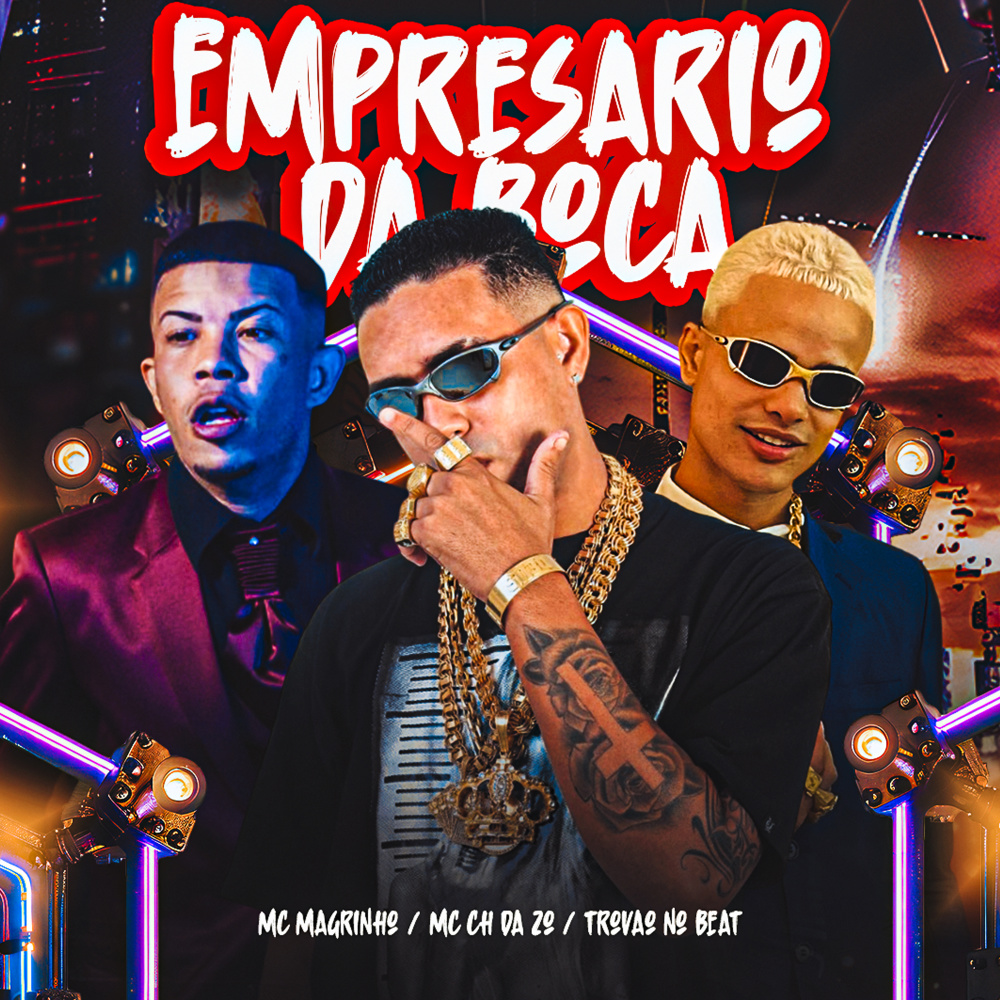 Empresario da Boca (feat. Mc Magrinho) (Explicit)