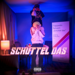 Album Schüttel Das (Explicit) from Raheem