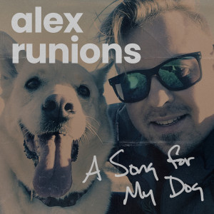 Album A Song for My Dog from Alex Runions