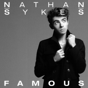 收聽Nathan Sykes的Famous歌詞歌曲