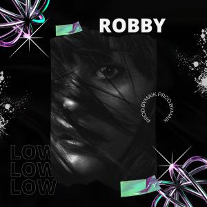 ดาวน์โหลดและฟังเพลง LOW (Explicit) พร้อมเนื้อเพลงจาก itsyourrobby