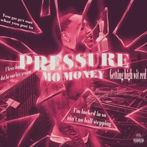 Mo Money的專輯Pressure (Explicit)