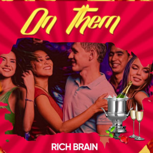收聽Rich Brain的On Them歌詞歌曲