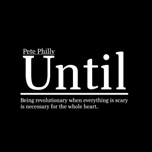 ดาวน์โหลดและฟังเพลง Until (Explicit) พร้อมเนื้อเพลงจาก Pete Philly