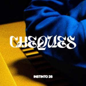 ดาวน์โหลดและฟังเพลง Cheques พร้อมเนื้อเพลงจาก Instinto 26
