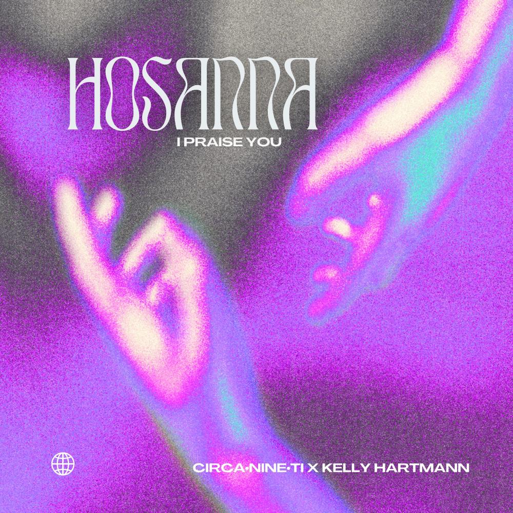 Hosanna (I Praise You) (feat. Kelly Hartmann)