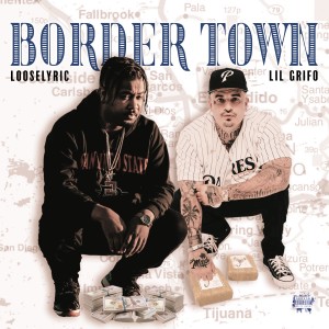 ดาวน์โหลดและฟังเพลง Border Town (Explicit) พร้อมเนื้อเพลงจาก Looselyric