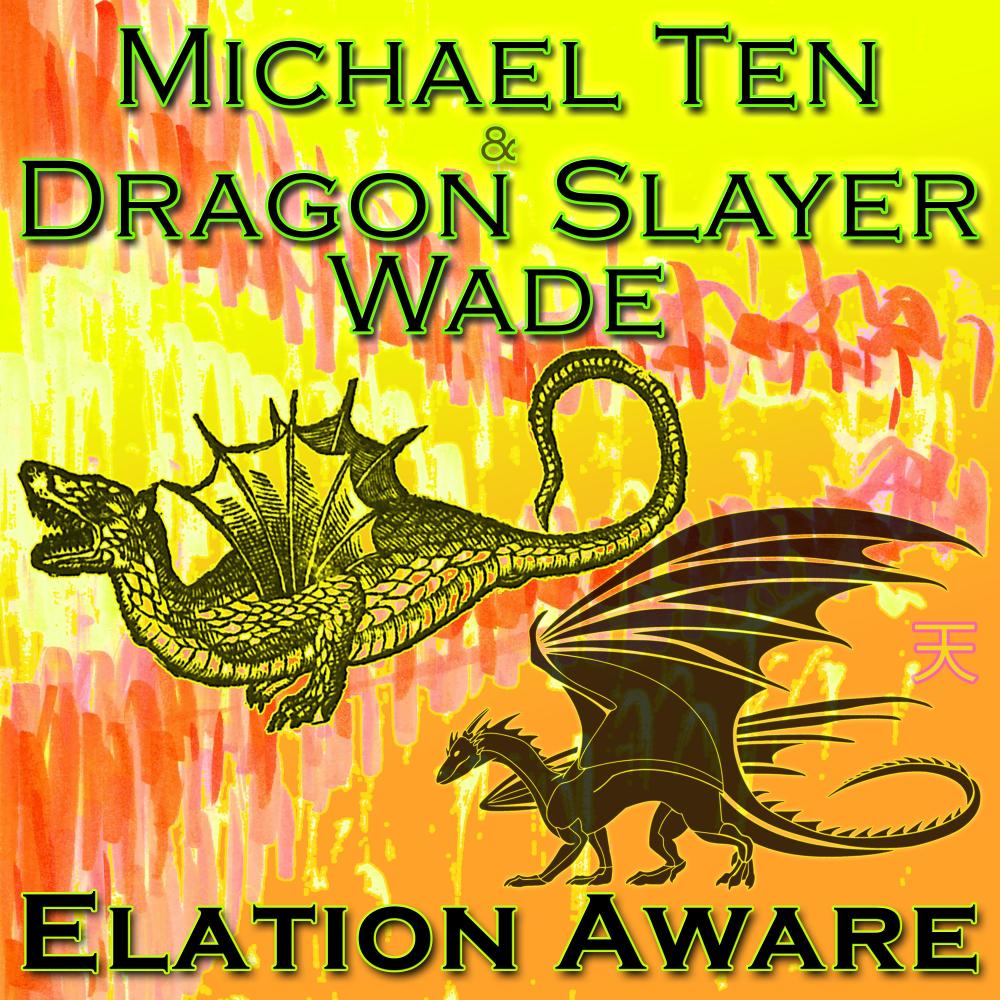 Elation Aware (feat. Dragon Slayer Wade)