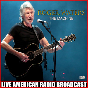 Roger Waters的專輯The Machine (Live)