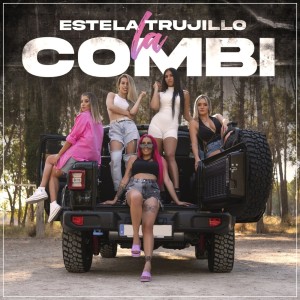 收听Estela Trujillo的La Combi歌词歌曲