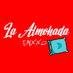 收聽ENXXO的La Almohada歌詞歌曲