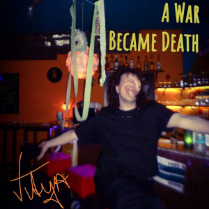 Album A War Became Death from VITYA