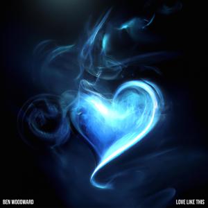 Album Love Like This (Acoustic) oleh Ben Woodward