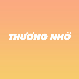 Listen to Thương Nhớ song with lyrics from Hyarways