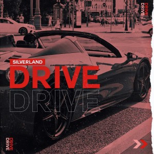 收听Silverland的Drive歌词歌曲