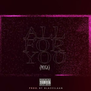 收聽MYCA的All for You歌詞歌曲
