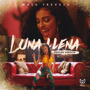 ดาวน์โหลดและฟังเพลง Luna Llena พร้อมเนื้อเพลงจาก Malu Trevejo