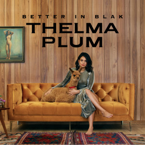 ดาวน์โหลดและฟังเพลง Not Angry Anymore พร้อมเนื้อเพลงจาก Thelma Plum