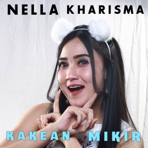 收聽Nella Kharisma的Kakean Mikir (Explicit)歌詞歌曲