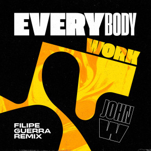 Album Everybody Work (Filipe Guerra Remix) from Filipe Guerra