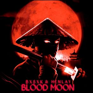 收听BXSXK的BLOOD MOON (Explicit)歌词歌曲