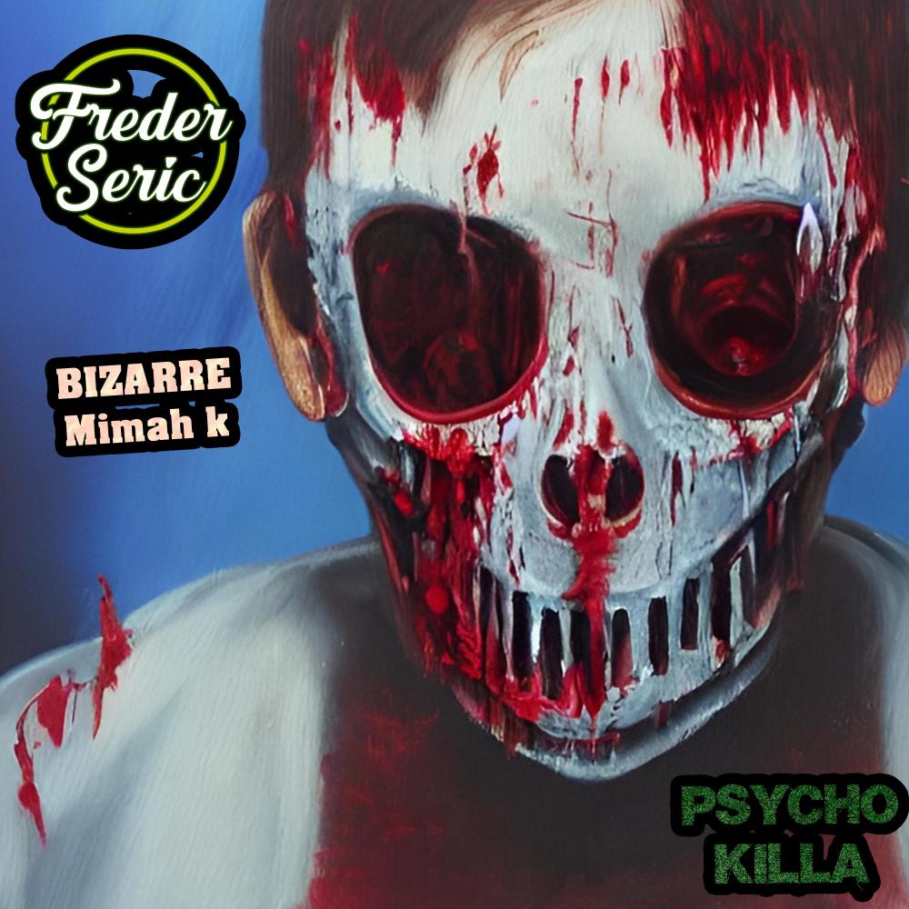 Psycho Killa (feat. Bizarre & Mimah k) (Explicit)