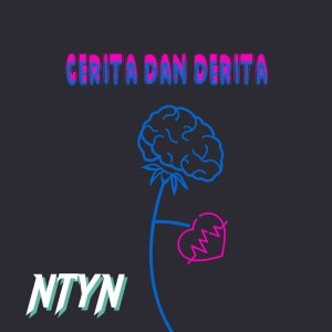 Album CERITA DAN DERITA (Explicit) from NTYN