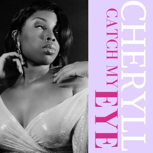 Dengarkan Catch My Eye lagu dari Cheryll dengan lirik