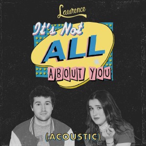 It's Not All About You (Acoustic)