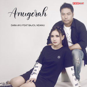 Listen to Anugerah song with lyrics from Dara Ayu