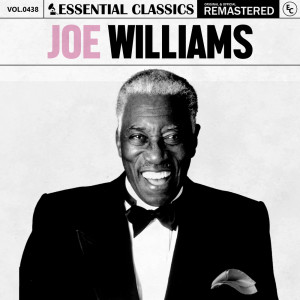อัลบัม Essential Classics, Vol. 438: Joe Williams ศิลปิน Joe Williams
