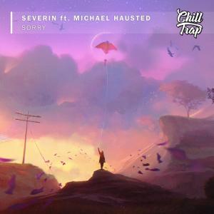 Listen to Sorry (feat. Micheal Hausted) song with lyrics from Severin