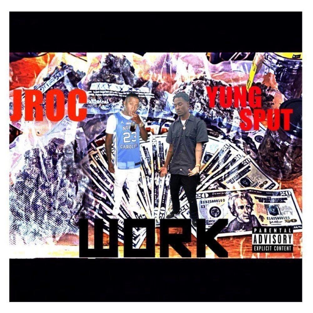 Work (feat. JRoc) (Explicit)