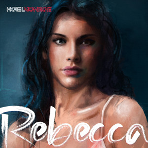 Listen to Rebecca song with lyrics from Hotel Monroe