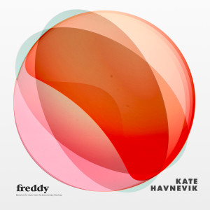 kate havnevik的专辑Freddy (Music Inspired by the Film Kids Cup)