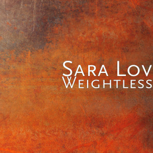 Sara Lov的专辑Weightless