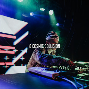 Album 8 Cosmic Collision oleh CrossFit Junkies