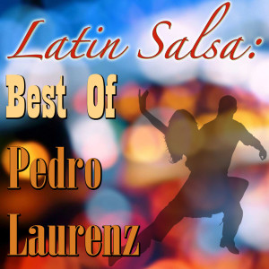 Album Latin Salsa: Best Of Pedro Laurenz from Pedro Laurenz