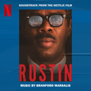 Album Rustin (Soundtrack from the Netflix Film) from Branford Marsalis