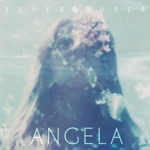 收聽Super Duper的Angela歌詞歌曲