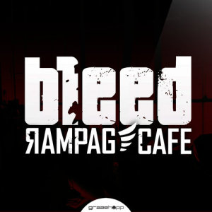 收聽Rampage Cafe的Bleed歌詞歌曲