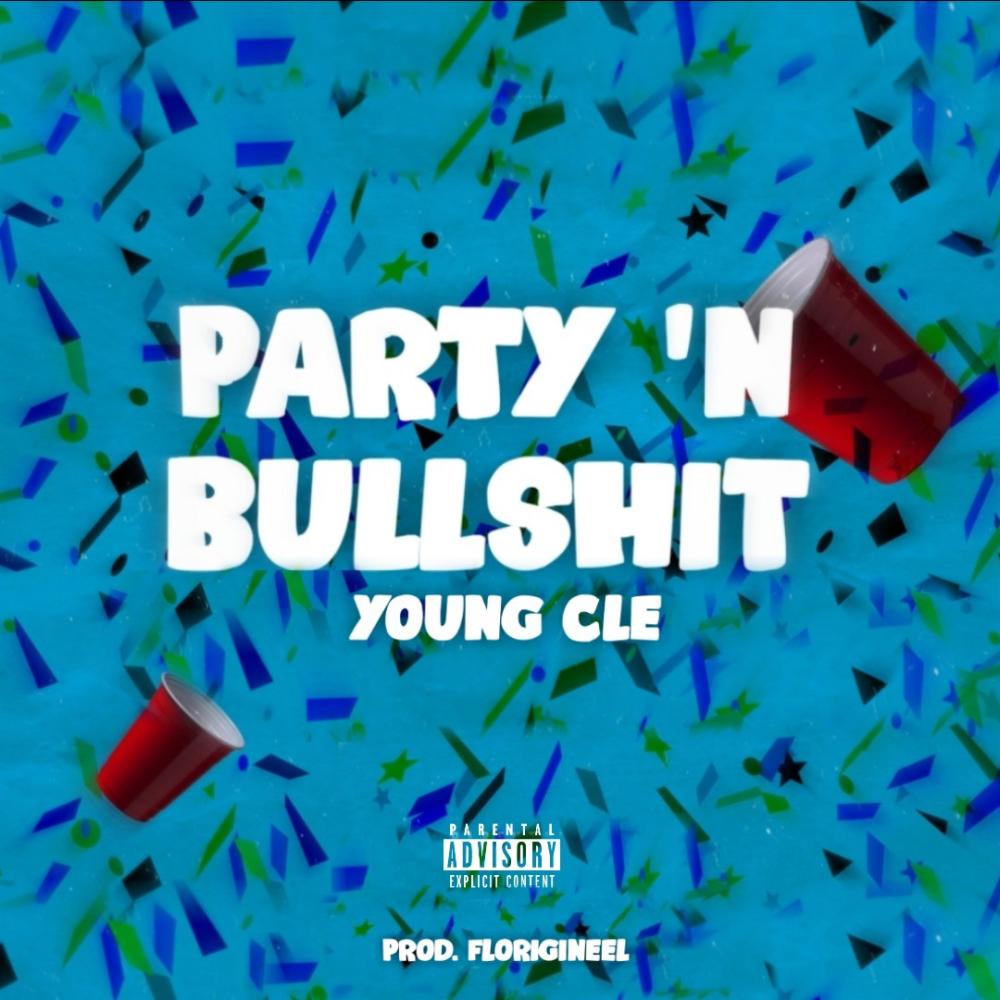 Party 'N Bullshit (feat. Florigineel) (Explicit)